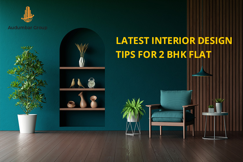 LATEST INTERIOR DESIGN TIPS FOR 2 BHK FLAT